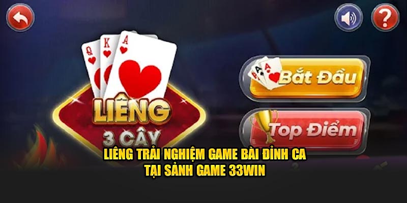 Tìm hiểu game bài liêng tại sảnh 33win